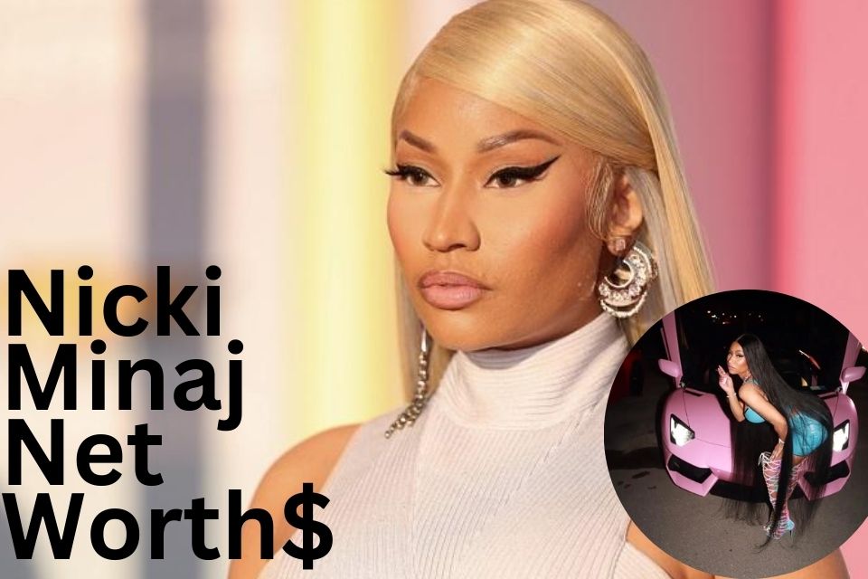 Nicki Minaj Net Worth